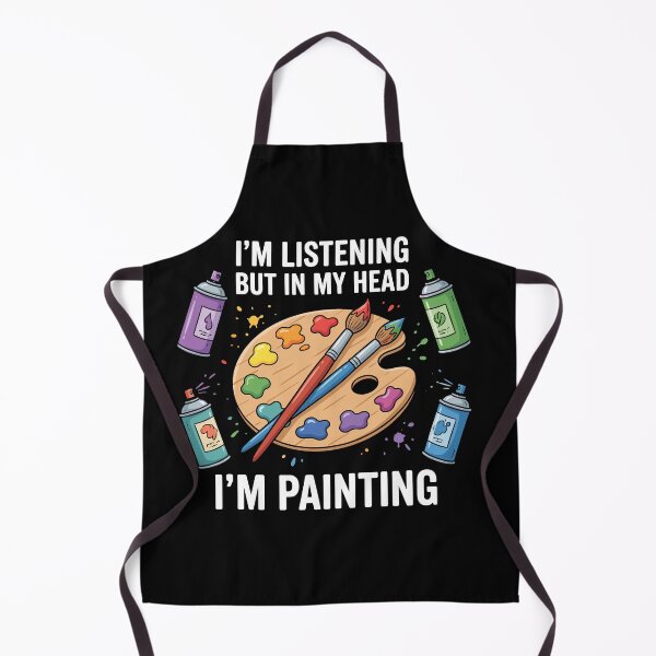 Item preview, I'm Listening But In My Head I'm Painting Artist Painter Art Lover designed and sold by Doodleoub.