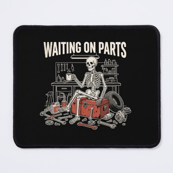 Item preview, Waiting On Parts Mechanic Automotive Repair Shop Humor designed and sold by Doodleoub.