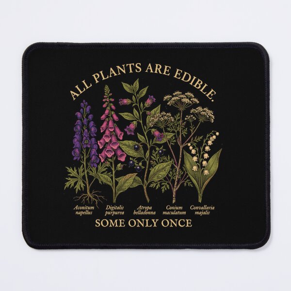 Item preview, All Plants Are Edible. Some Only Once Funny Botanist Gardener Humor designed and sold by Doodleoub.