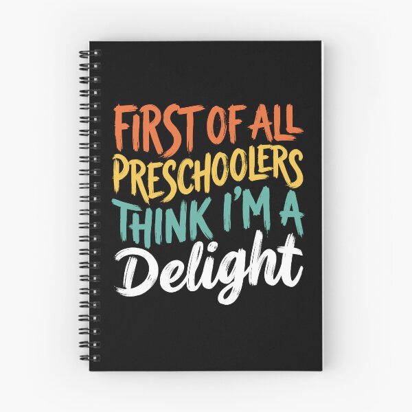 Item preview, First Of All Preschoolers Think I'm A Delight Preschool Teacher Educator Parent Humor designed and sold by Doodleoub.