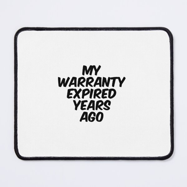 Item preview, Text Typography My warranty expired years ago Aging Humor designed and sold by TypeboldStudio.