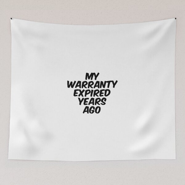 Item preview, Text Typography My warranty expired years ago Aging Humor designed and sold by TypeboldStudio.