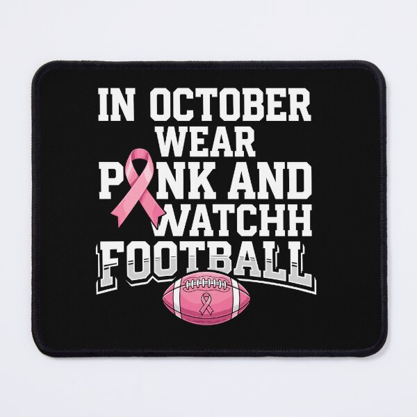Item preview, In October Wear Pink And Watchh Football Breast Cancer Awareness Fan designed and sold by Doodleoub.