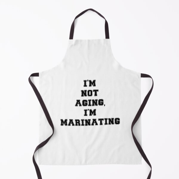 Item preview, Text Typography I'm not aging, I'm marinating Aging Humor designed and sold by TypeboldStudio.