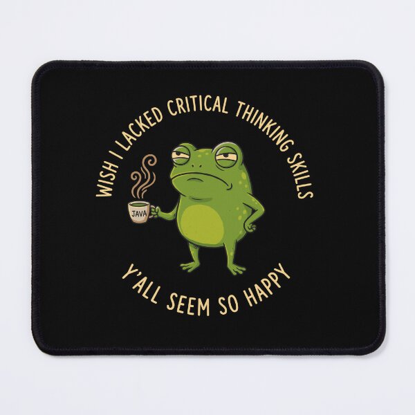 Item preview, Wish I Lacked Critical Thinking Skills Y'all Seem So Happy Java Programmer Developer designed and sold by Doodleoub.