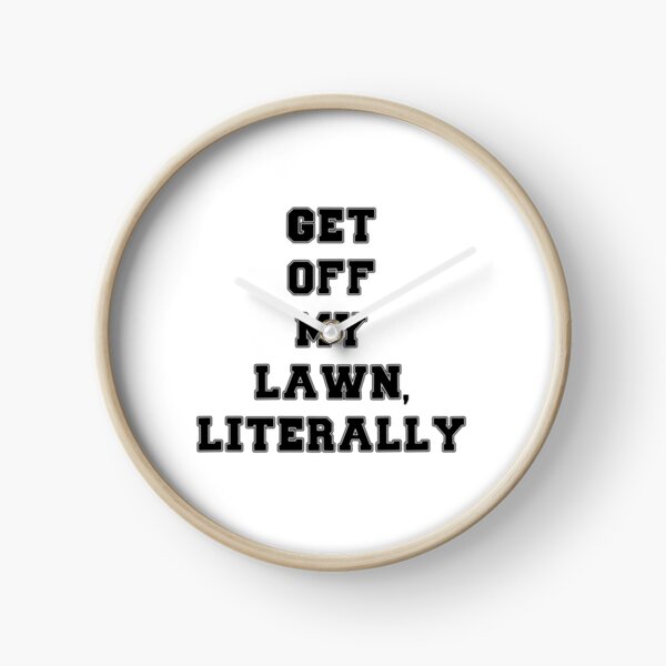 Item preview, Text Typography Get off my lawn, literally Aging Humor designed and sold by TypeboldStudio.