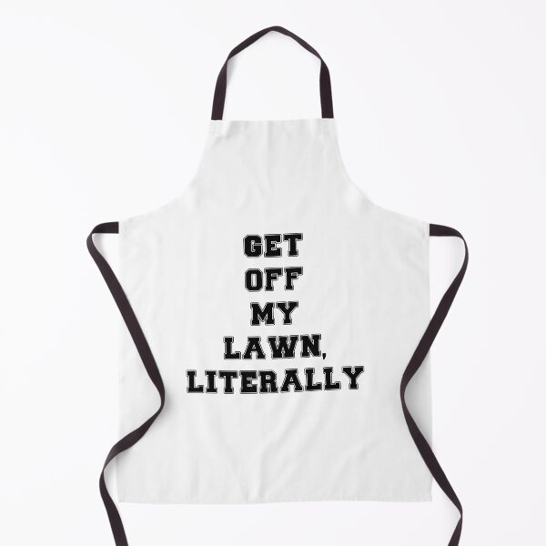 Item preview, Text Typography Get off my lawn, literally Aging Humor designed and sold by TypeboldStudio.