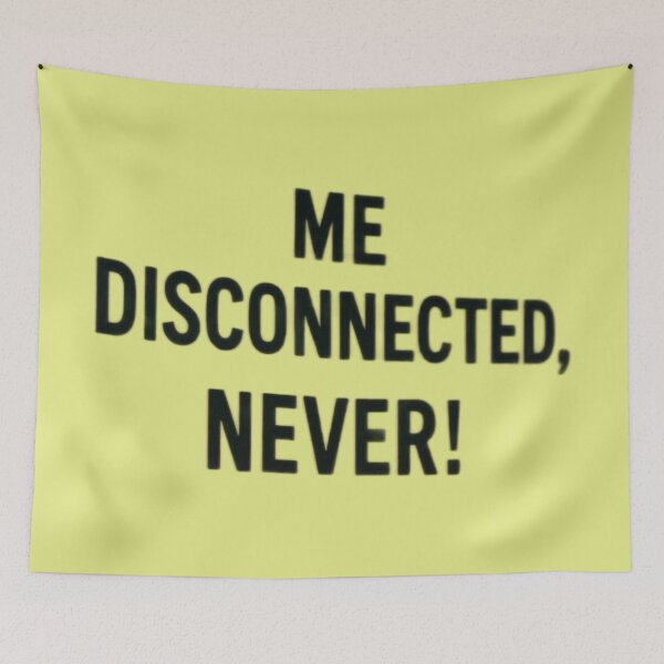Item preview,  ME DISCONNECTED, NEVER ! designed and sold by Catfcreations.