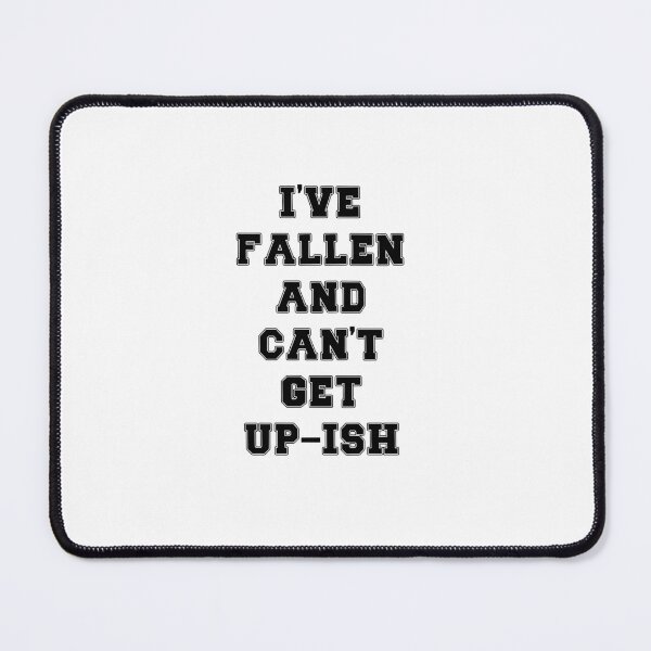 Item preview, Text Typography I've fallen and can't get up-ish Aging Humor designed and sold by TypeboldStudio.