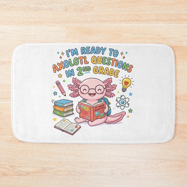 Item preview, I'm Ready To Axolotl Questions In 2nd Grade Student Back To School Axolotl designed and sold by Doodleoub.