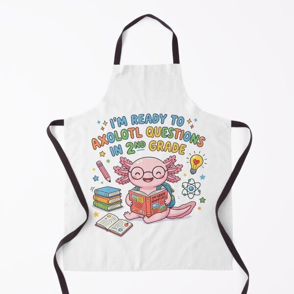 Item preview, I'm Ready To Axolotl Questions In 2nd Grade Student Back To School Axolotl designed and sold by Doodleoub.