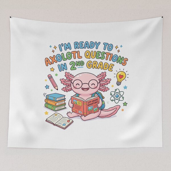 Item preview, I'm Ready To Axolotl Questions In 2nd Grade Student Back To School Axolotl designed and sold by Doodleoub.