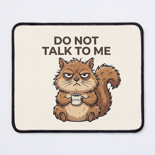 Item preview, Do Not Talk To Me Squirrel Shirt – Funny Chaotic Introvert Meme Tee designed and sold by ZyxDes.
