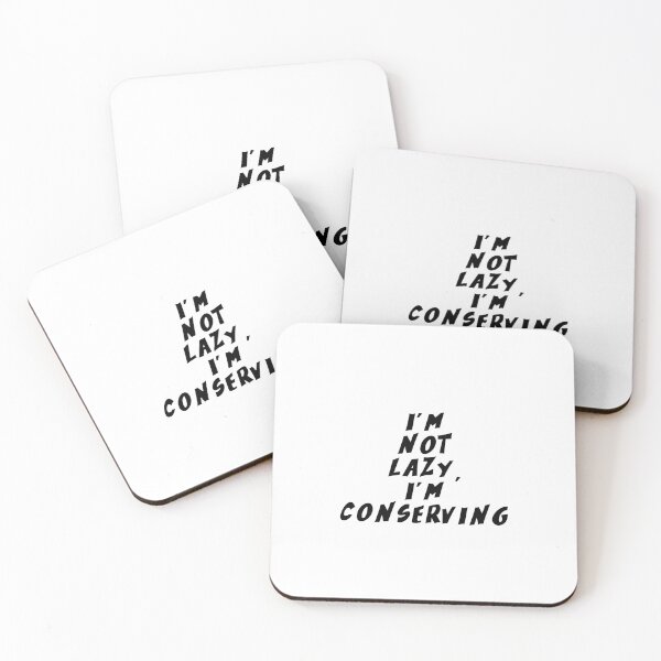 Item preview, Text Typography I'm not lazy, I'm conserving Aging Humor designed and sold by TypeboldStudio.