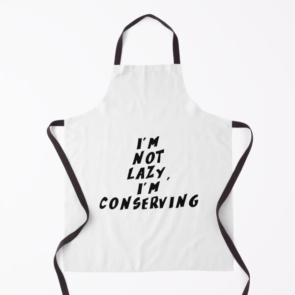 Item preview, Text Typography I'm not lazy, I'm conserving Aging Humor designed and sold by TypeboldStudio.