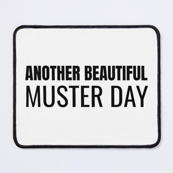 Item preview, Another Beautiful Muster Day (Black) designed and sold by ShipCrewNation.
