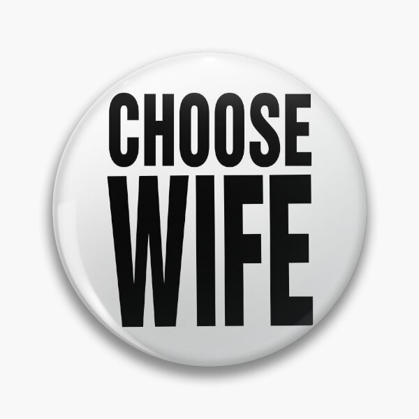 Item preview, Choose Wife designed and sold by Flash-Jordan.