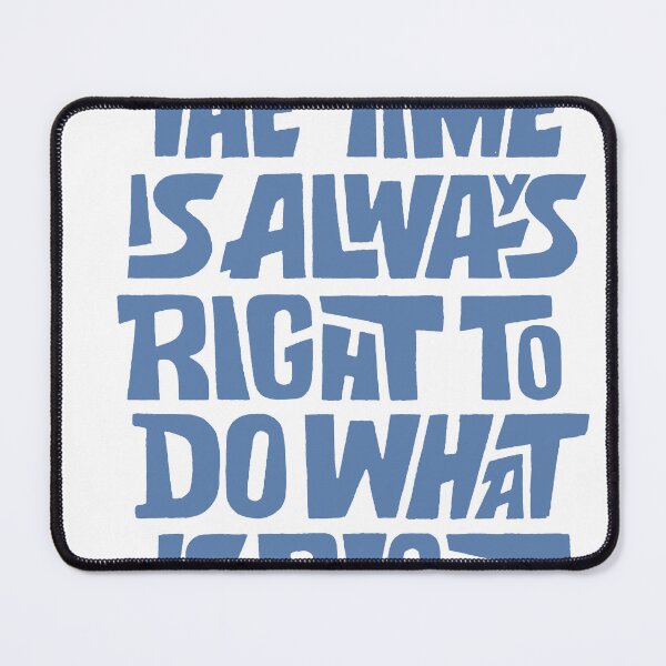 Item preview, The Time Is Always Right - Justice Typography Quote designed and sold by andry01.