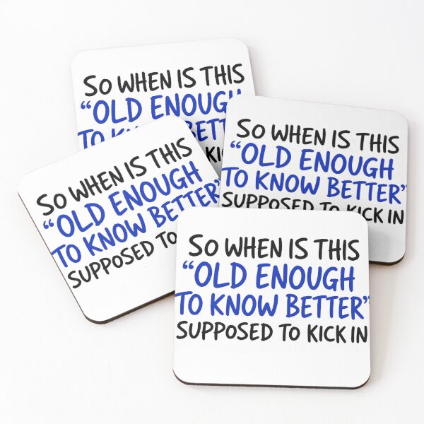 Item preview, So When Is This Old Enough To Know Better Supposed To Kick In Funny Aging Humor designed and sold by VGAfanatic.