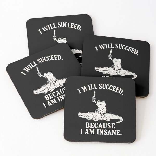 Item preview, I Will Succeed Because I Am Insane  designed and sold by GanusTom.