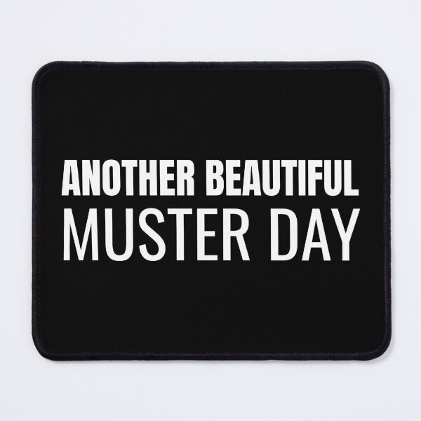 Item preview, Another Beautiful Muster Day (White) designed and sold by ShipCrewNation.
