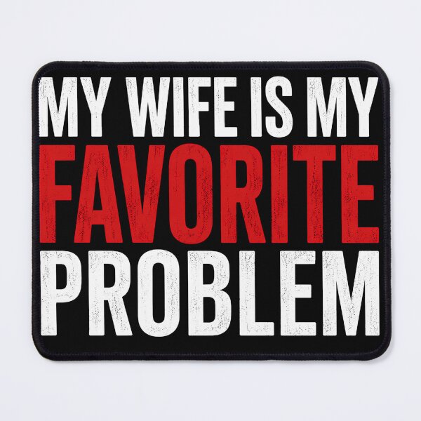 Item preview, My Wife Is My Favorite Problem Funny Husband Design designed and sold by VGAfanatic.