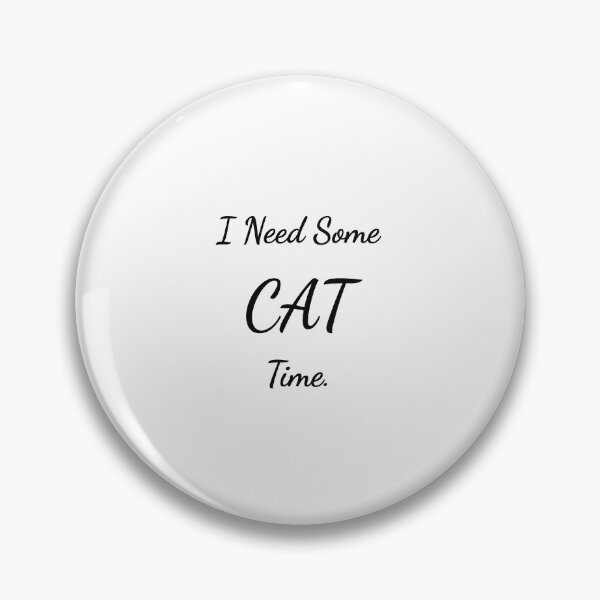 Item preview, I Need Some Cat Time Funny Pet Lover Tee designed and sold by low battery meme design.
