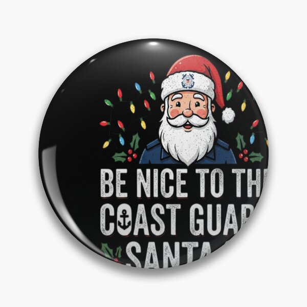 Item preview, Be Nice To Coast Guard Santa Is Watching designed and sold by 7xShirt1.