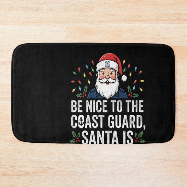 Item preview, Be Nice To Coast Guard Santa Is Watching designed and sold by 7xShirt1.