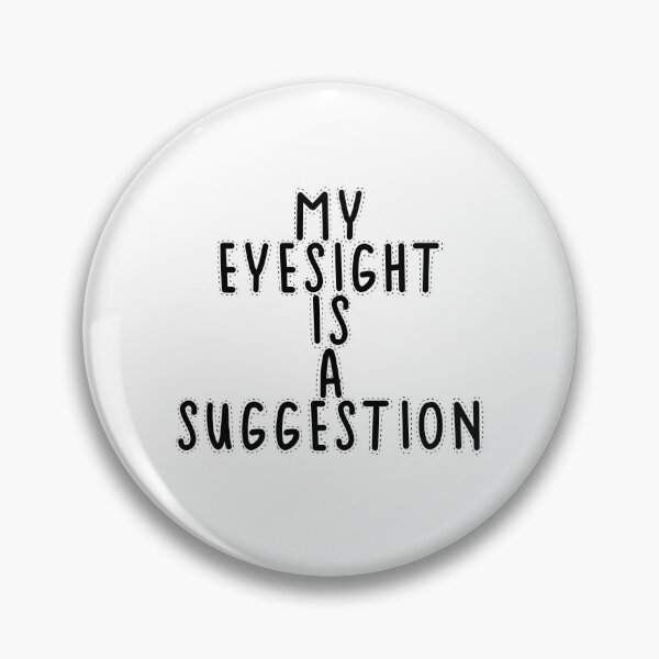 Item preview, Text Typography My eyesight is a suggestion Aging Humor designed and sold by TypeboldStudio.