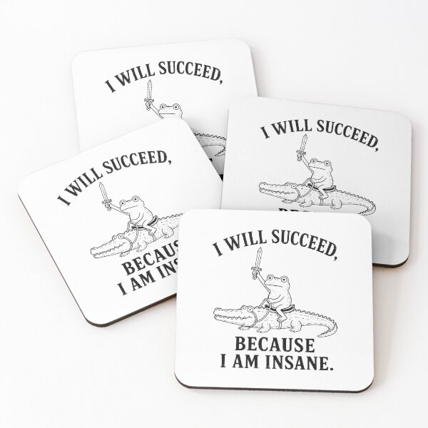 Item preview, I Will Succeed Because I Am Insane  designed and sold by GanusTom.