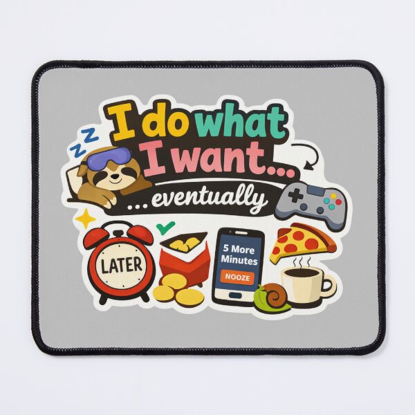 Item preview, I do what I want designed and sold by BradleyBee.
