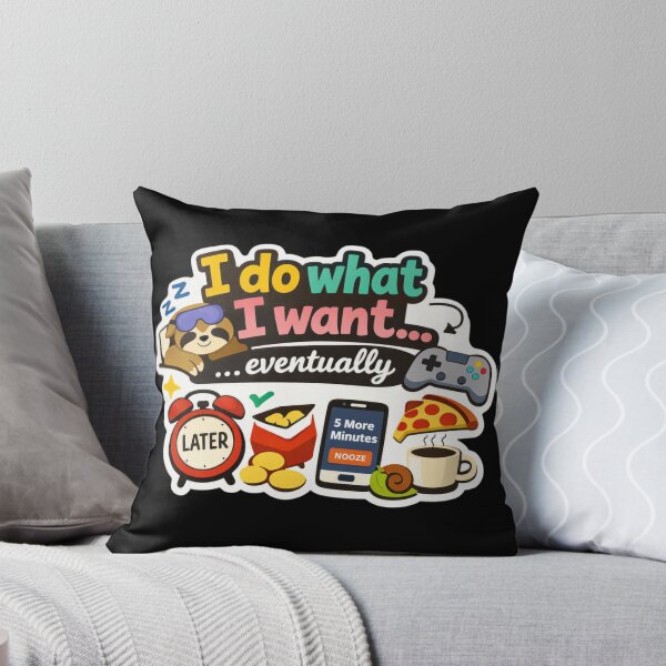 Item preview, I do what I want designed and sold by BradleyBee.