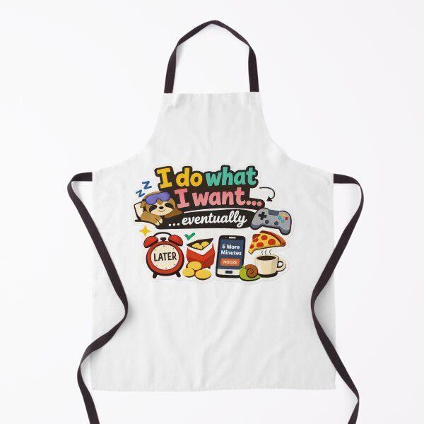 Item preview, I do what I want designed and sold by BradleyBee.