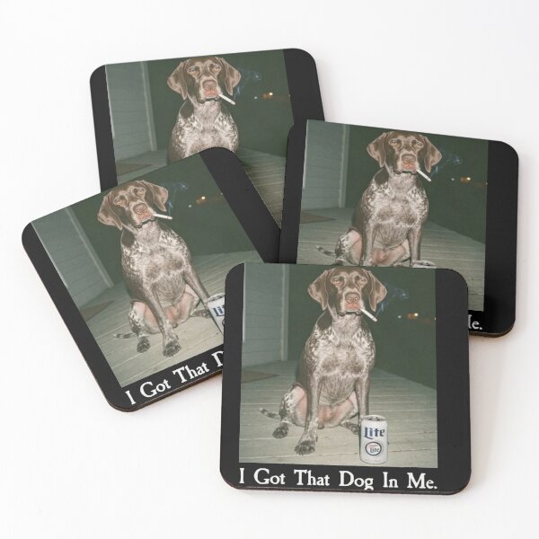 Item preview, I Got That Dog In Me Funny German Shorthair Dog Meme designed and sold by Gbriel3.