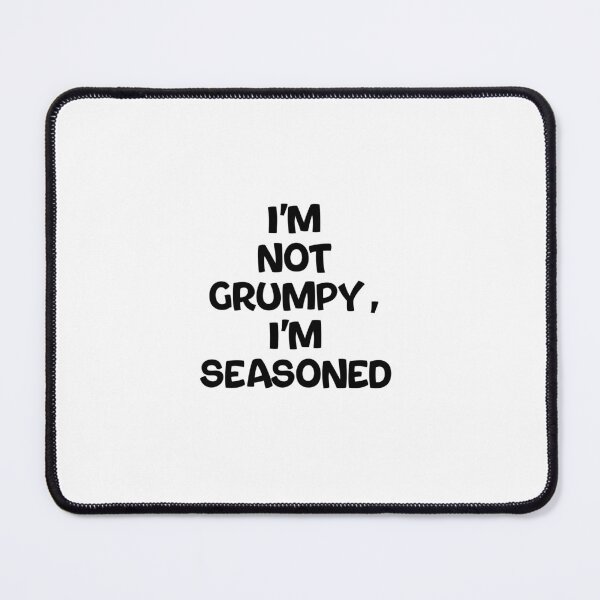 Item preview, Text Typography I'm not grumpy, I'm seasoned Aging Humor designed and sold by TypeboldStudio.