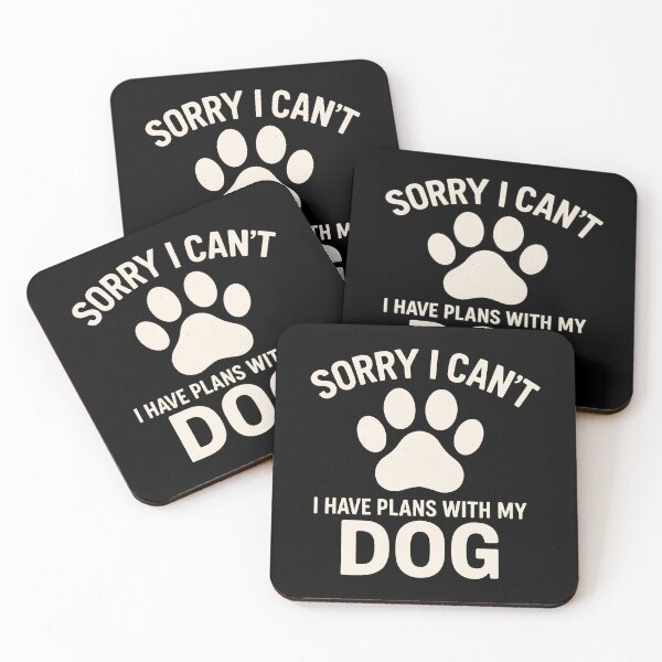 Item preview, Sorry I Can't Plans Dog Paw Print Pet Lover Humor designed and sold by GiaoCalonas.