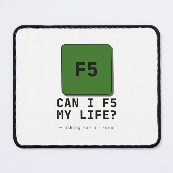Item preview, Can I F5 My Life Tech Support Humor designed and sold by Devtona.