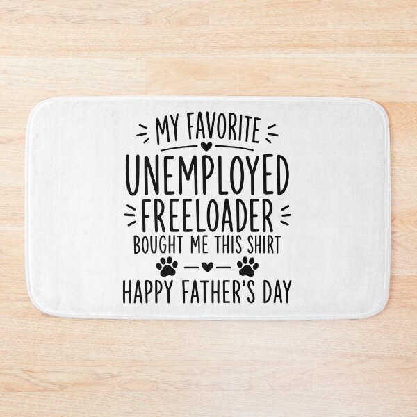 Item preview, My Favorite Unemployed Freeloader Bought Me This designed and sold by GiaoCalonas.