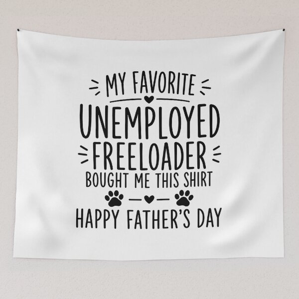 Item preview, My Favorite Unemployed Freeloader Bought Me This designed and sold by GiaoCalonas.