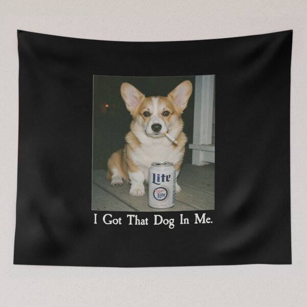 Item preview, I Got That Dog In Me Funny Corgi Dog Meme designed and sold by Gbriel3.