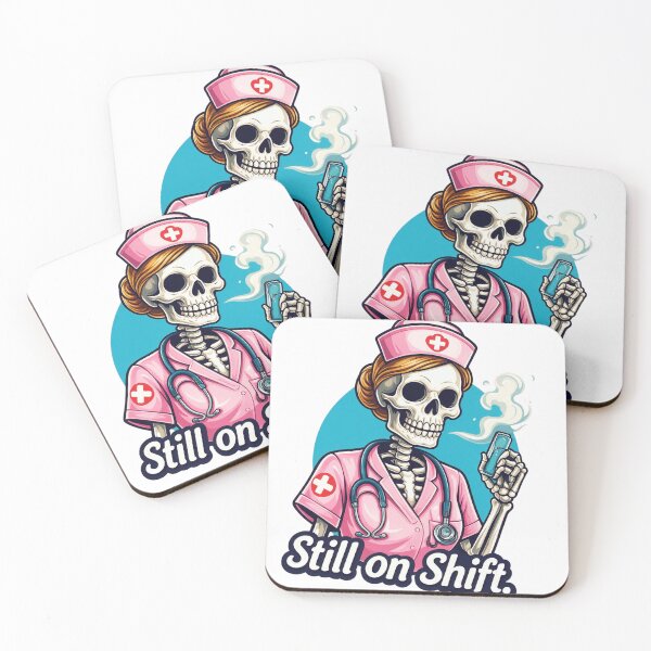 Item preview, Nurse skeleton saying "Still on Shift." designed and sold by DVerse Studio.