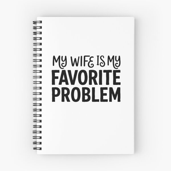 Item preview, My Wife Is My Favorite Problem designed and sold by gunaone-design.