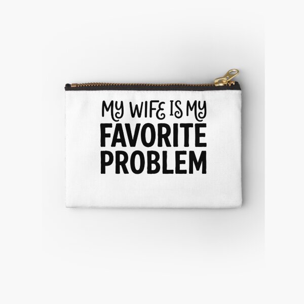 Item preview, My Wife Is My Favorite Problem designed and sold by gunaone-design.