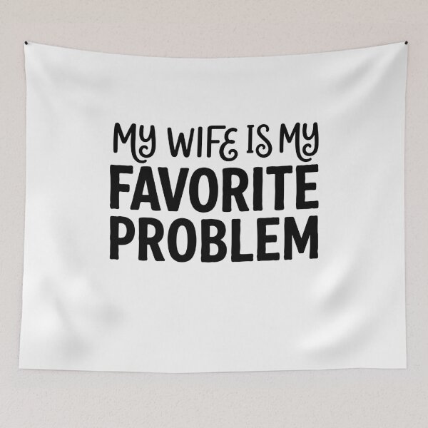 Item preview, My Wife Is My Favorite Problem designed and sold by gunaone-design.