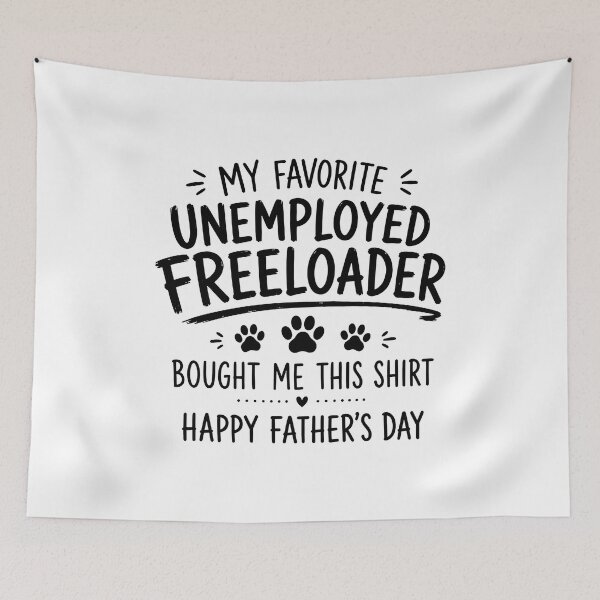 Item preview, My Favorite Unemployed Freeloader Bought Me This designed and sold by GiaoCalonas.