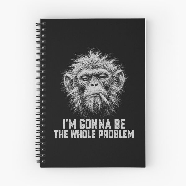 Item preview, I'm Gonna Be The Whole Problem - Funny Monkey Scruffy Looking designed and sold by gunaone-design.