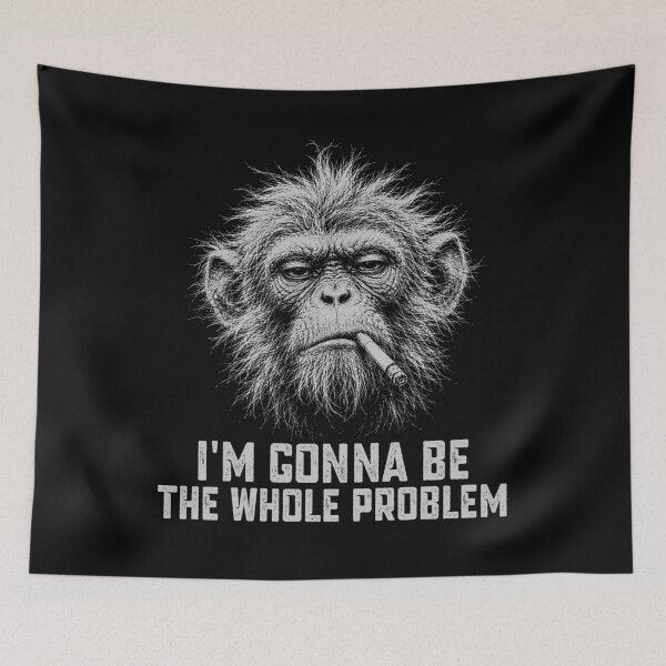 Item preview, I'm Gonna Be The Whole Problem - Funny Monkey Scruffy Looking designed and sold by gunaone-design.