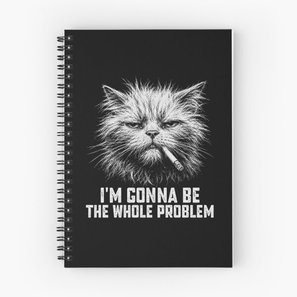 Item preview, I'm Gonna Be The Whole Problem - Funny Cat Scruffy Looking designed and sold by gunaone-design.