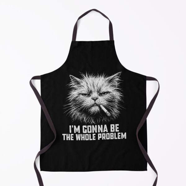 Item preview, I'm Gonna Be The Whole Problem - Funny Cat Scruffy Looking designed and sold by gunaone-design.